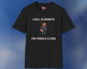 I Will Eliminate the Middle Class Jschlatt DSMP T-Shirt