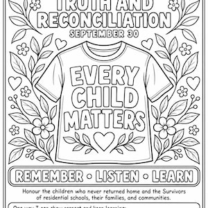 Puede incluir: Una página para colorear en blanco y negro con una camiseta que lleva el texto EVERY CHILD MATTERS. Arriba dice NATIONAL DAY FOR TRUTH AND RECONCILIATION SEPTEMBER 30. Debajo están las palabras REMEMBER LISTEN LEARN y un espacio.
