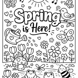Può includere: Illustrazione in bianco e nero con la scritta "Spring is Here!" raffigurante un sole sorridente, nuvole, farfalle, fiori, un uccello, un annaffiatoio, funghi, rane e un'ape.