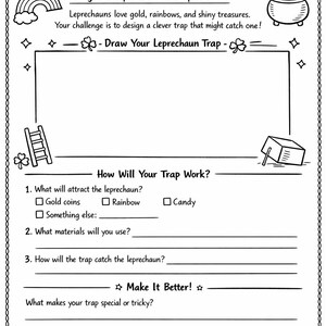 May include: Black and white Leprechaun Trap Design Worksheet. The worksheet includes prompts to design a trap, with sections for attraction, materials, and trap function. Includes a drawing area and bonus question.