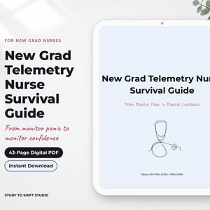 May include: A 43-page digital PDF titled New Grad Telemetry Nurse Survival Guide: From monitor panic to monitor confidence. The document features a line-art stethoscope illustration and credentials including Alayna, RN, MSN, CCRN, CVRN, CSRN.