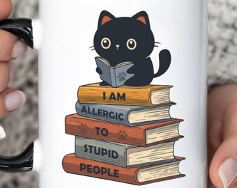 Funny Cat Mug, Mug Book Lover, Sarcastic Gift Idea, funny office mug, cat coffee mug, gift for cats, I am allergic to stupid people mug