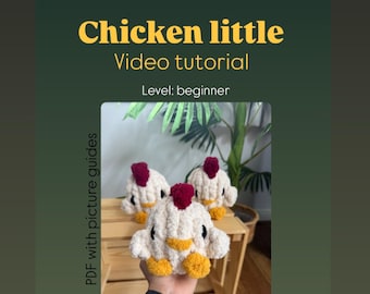 Videotutorial/Patrón de Chicken Little para tejer a mano. Ideal para principiantes. Aprende a tejer a mano, a crochet, a hacer pollos, bricolaje y a tejer a mano.