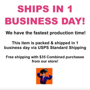 May include: Text on a white background reads "SHIPS IN 1 BUSINESS DAY!" in pink. Additional text states "We have the fastest production time!" and "This item is packed & shipped in 1 business day via USPS Standard Shipping."