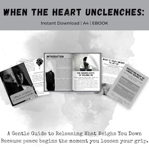When the Heart Unclenches: A Gentle Guide to Releasing What Weighs You Down | The Art of Letting Go Ebook