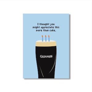 J'ai pensé que vous aimeriez peut-être plus qu'un gâteau | carte d'anniversaire Guinness | Carte A6 | Carte Joyeux anniversaire