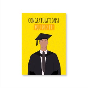 Félicitations ! Carte de remise des diplômes « Vous l'avez fait » pour lui