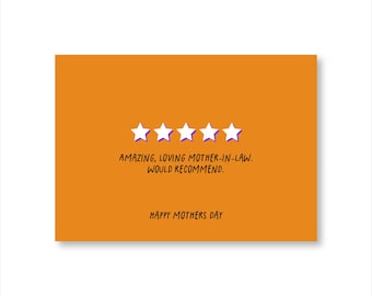 May include: An orange greeting card with white text and five star icons. The text reads "AMAZING, LOVING MOTHER-IN-LAW. WOULD RECOMMEND. HAPPY MOTHERS DAY."