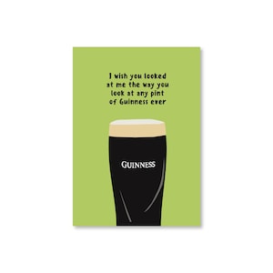 Eu queria que você olhasse para mim como qualquer pint de Guinness | Cartão de feliz aniversário | Cartões A6 | Cartões engraçados | Namorado | Namorada | Finanças | Esposa