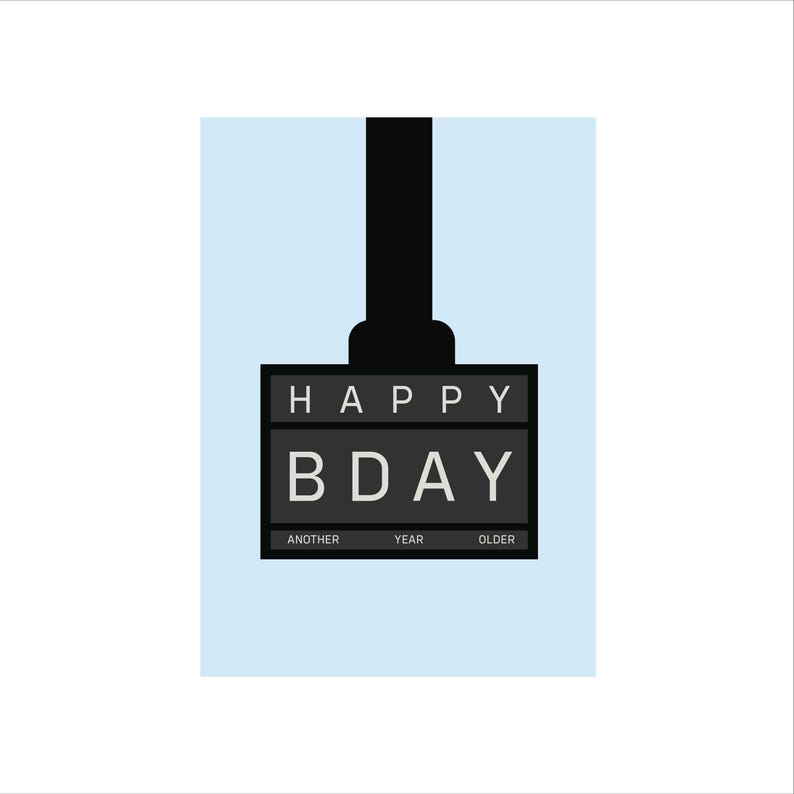 May include: A graphic design with the words "HAPPY BDAY" in white capital letters on a black rectangle. Below the words are the words "ANOTHER YEAR OLDER" in white capital letters. The background is light blue.
