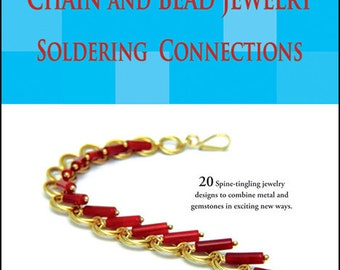 DIGITAL Chain and Bead Jewelry Soldering Connections eBook