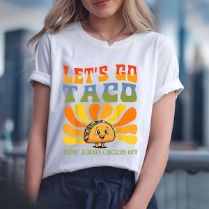 Let’s Go Taco Shirt, T.A.C.O Trump Always Chickens Out Tee, Funny Anti-Trump Political Shirt, Democrat Humor Gift, Protest Activist Tee