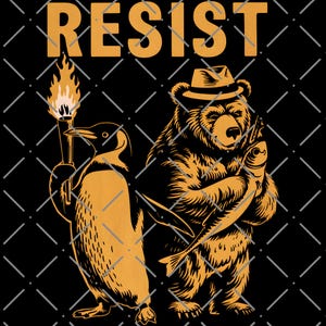 Widerstehen Sie Pinguin und Bärenaktivismus-Tarifen PNG-Datei, Anti-Trumpf-PNG, widerstehen Sie Pinguin digitaler Download, Pinguinliebhaber