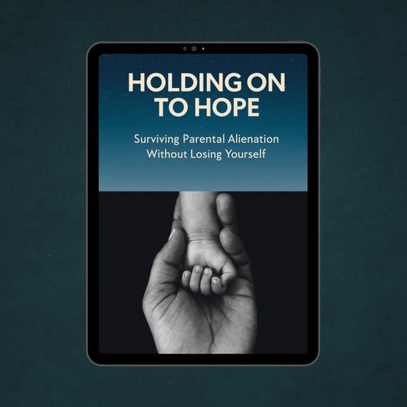 Holding On to Hope, Parental Alienation Guide, Coping Strategies, Family Healing & Reconnecting with Your Child eBook PDF
