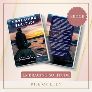 Embracing Solitude, Overcoming Loneliness, Self-Discovery & Emotional Healing Guide for Adults eBook PDF EPUB also available