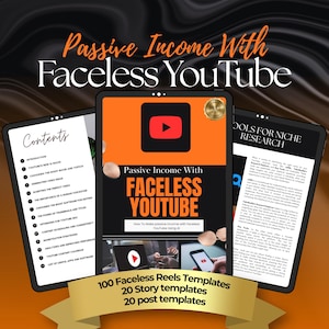 May include: A promotional image for a digital product titled "Passive Income With Faceless YouTube." The image features three tablets displaying content, including a table of contents, a guide on niche research, and the main title. The image also includes the text "100 Faceless Reels Templates, 20 Story templates, 20 post templates."
