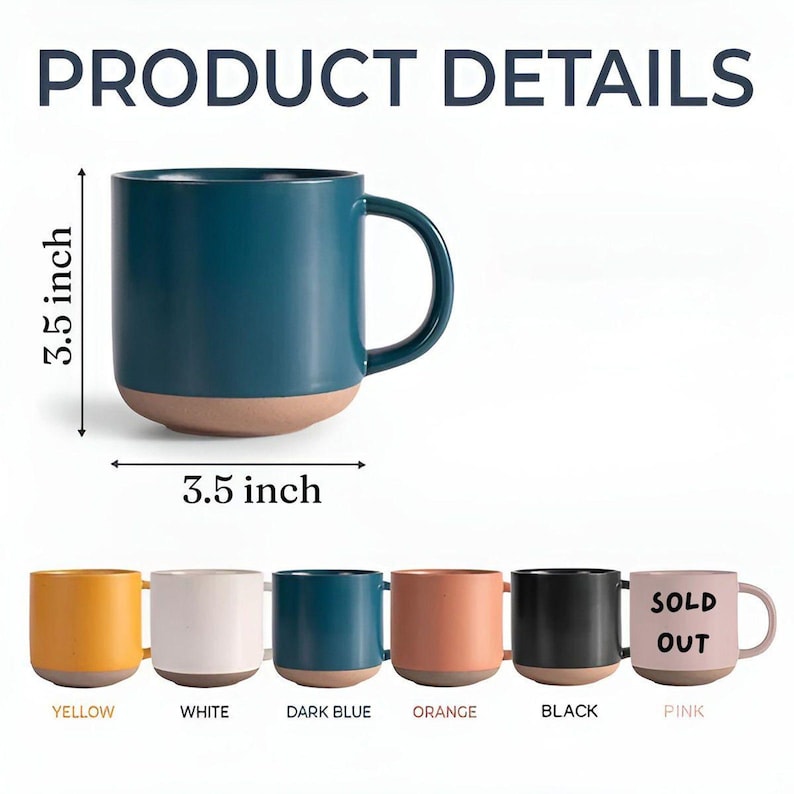May include: A teal ceramic mug with a tan base, 3.5 inches in height and width. The image shows the mug's dimensions and a selection of other mugs in yellow, white, dark blue, orange, black, and pink. The pink mug is labeled "SOLD OUT".