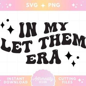 Déjalos SVG PNG, En mi archivo de corte de la era de Déjalos, SVG de confianza en el cuidado personal, Diseño de Déjalos blancos para Cricut, Clipart de cita motivacional