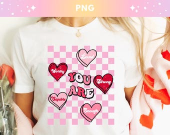 You Are Enough SVG PNG, Loved  Worthy Quote, Retro Valentine Sublimation, Self Love Affirmation PNG, Love Yourself Trendy Valentine’s Design