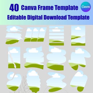 May include: Digital Canva frame template with 40 editable designs. The designs feature blue skies, white clouds, and green hills. The text reads "40 Canva Frame Template" and "Editable Digital Download Template".