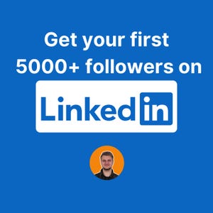 Puede incluir: Fondo azul con texto blanco que dice "Consigue tus primeros 5000+ seguidores en LinkedIn". Debajo del texto hay un logotipo de LinkedIn blanco con un "in" azul. Debajo del logotipo hay un círculo con una foto de un hombre dentro.