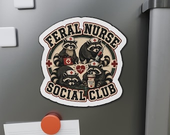 Feral Nurse Social Club Magnet Funny Nurse Magnet Raccoon Nurse Gift Dark Humor Nurse Decor