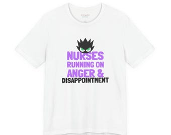Funny Nurse Shirt Running on Anger Disappointment Dark Humor RN Tee Night Shift