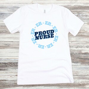 Proud ER Nurse T-Shirt: Emergency Room Apparel