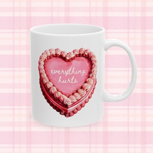 Ceramic Mug - Everything Hurts Pink Heart Cake Chronic Pain Gift, Disability Awareness, Spoonie Present, Chronic Illness Quote Cup
