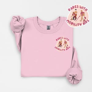 Babes With Mobility Aids Crewneck Sweatshirt, Disability Inclusion, Wheelchair Pride,  Disability Pride Sweatshirt, Mobility Aid Pride