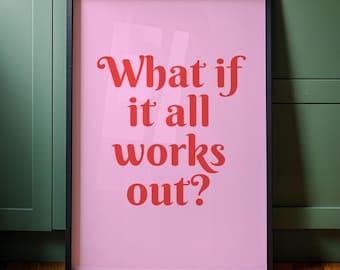 What If It All Works Out Print, Typography Poster, Retro Wall Art