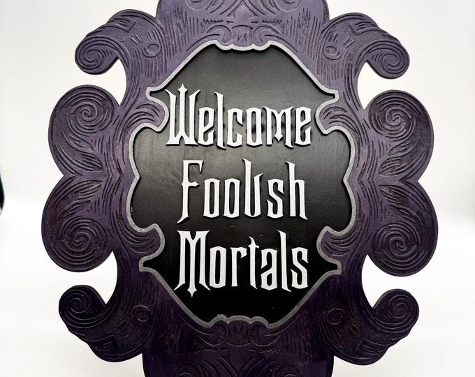 Foolish Mortals Sign