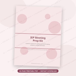 May include: A light pink printable document titled IEP Meeting Prep Kit, featuring dark pink text and circular accents. The page includes the subtitle A parent's organizer for walking into the IEP meeting prepared, confident, and heard.