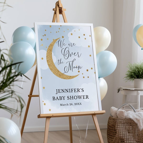 Blue We're Over the Moon Editable Baby Shower Welcome Sign, Gold Glitter Moon Stars, 3 Sizes, Instant Download, Corjl Template #703