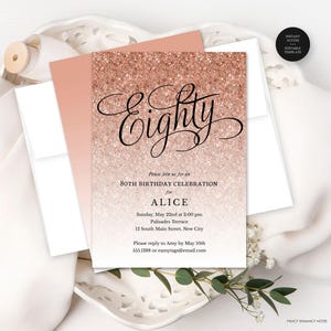 Rose Gold Glitter 80th Birthday Editable Invitation, Fancy Script Eighty, Sparkle, Print or Text, Instant Download, Corjl Template 1435