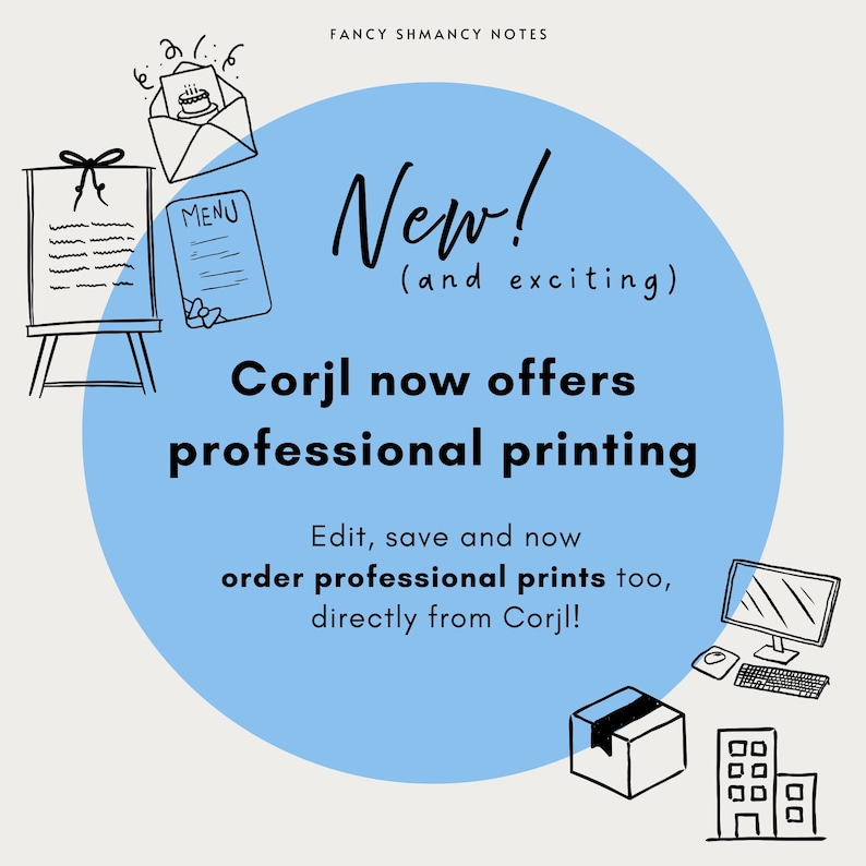 May include: A digital graphic with the text "New! (and exciting)" and "Corjl now offers professional printing." The image includes illustrations of a menu, a birthday card, a computer, and a package.