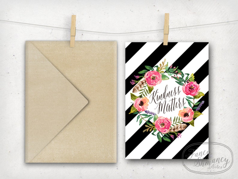Quote Note Card INSTANT DOWNLOAD Digital Printable Inspirational Notes Kindness Matters Instant Download PRINTABLE #011
