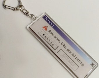 Slow Burn Fanfic OS Pop-up Error Keychain