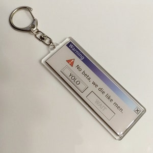 Fanfiction: No Beta, We Die Like Men OS Pop-up Error Keychain immagine 1