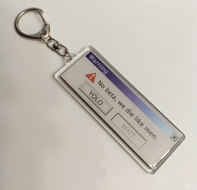Fanfiction: No Beta, We Die Like Men OS Pop-up Error Keychain immagine 1