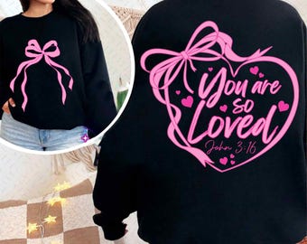 Coquette Bow You Are So Loved PNG, Jesus Valentine Png, Christian Valentine, Bible Verse Shirt Design, Christian Coquette PNG, John 3:16 PNG