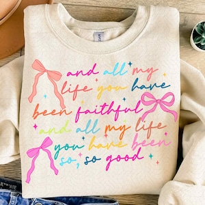 And all my life you have been faithful, Coquette All my life you have been faithful bright color PNG, Goodness of God png, Coquette Bow png