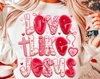 Garen Love Like Jesus Valentine PNG, sublimatie imitatiehaakwerk, shirtontwerp Valentijnsdag, digitaal downloadbestand imitatiegaren