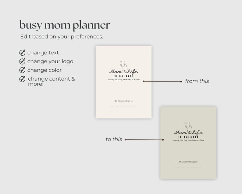 Peut inclure: Une couverture de planificateur personnalisable avec le texte "Mom's Life in Balance" et le slogan "Simplify Your Day, One Step at a Time". La couverture est pr&eacute;sent&eacute;e en deux couleurs diff&eacute;rentes, un beige clair et un vert clair.