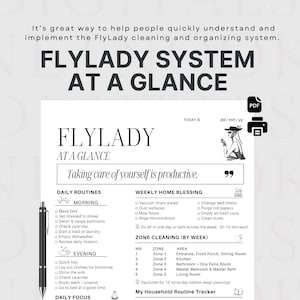 May include: A black and white printable guide for the FlyLady cleaning and organizing system. The guide details daily routines, weekly home blessings, and zone cleaning tasks. The text reads "FlyLady System at a Glance" and "Taking care of yourself is productive."