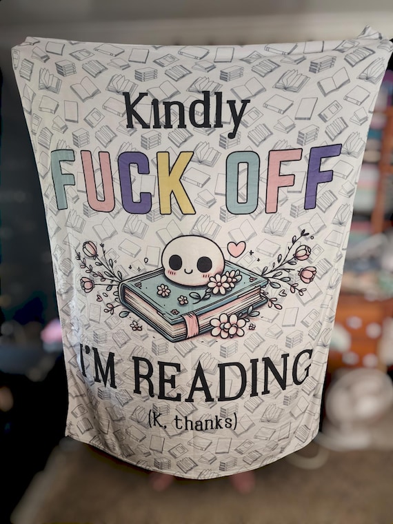Kindly Fuck Off I'm Reading Bookish Blanket | Bookish Blanket | Bookish Gifts | Book Lover | Gift