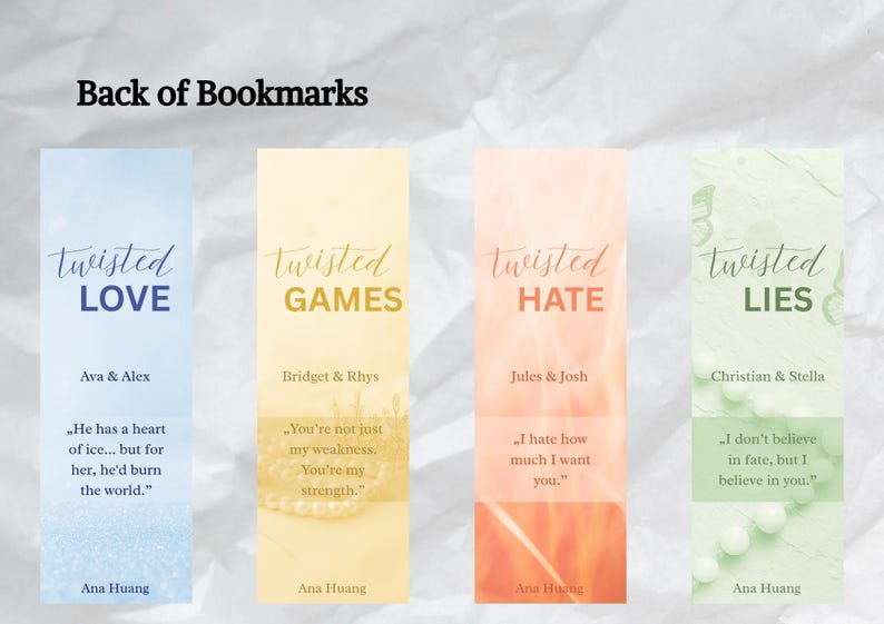 May include: Set of four bookmarks with the titles "Twisted Love", "Twisted Games", "Twisted Hate", and "Twisted Lies". Each bookmark features a quote and the author's name, Ana Huang. The background colors vary.