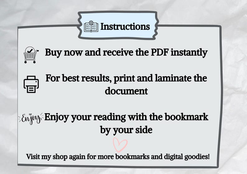 May include: A white rectangular graphic with the word "Instructions" at the top. The text includes instructions to buy, print, and laminate a document, and to enjoy reading with a bookmark. A heart graphic is also included.