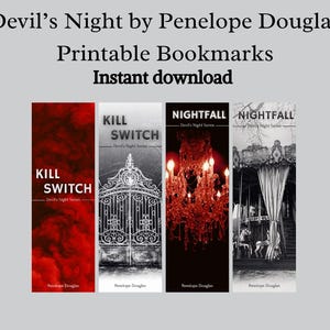 May include: Printable bookmarks featuring the "Devil's Night" series by Penelope Douglas. The design includes four bookmarks with the titles "Kill Switch" and "Nightfall." The "Kill Switch" bookmark has a red background. The "Nightfall" bookmarks have a black and white theme.