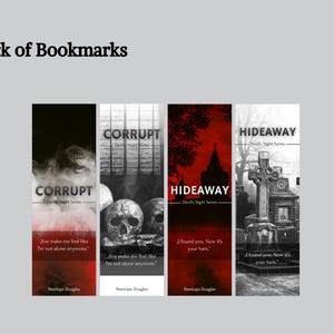 May include: Four bookmarks with dark, gothic designs. The bookmarks feature the titles "Corrupt" and "Hideaway" with quotes and author names. The color scheme is black, white, and red, with imagery of skulls, a church, and a graveyard.